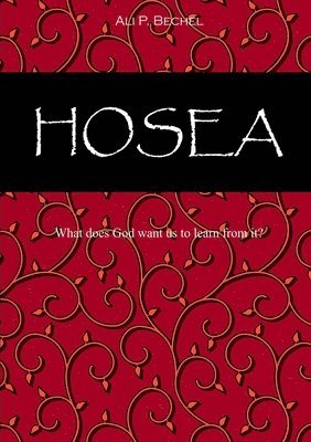 bokomslag Hosea - What does God want us to learn from it?