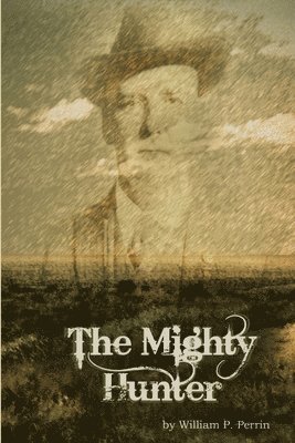 William Perrin - Mighty Hunter, Häftad