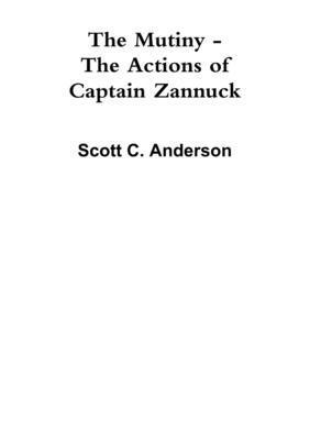 Scott C Anderson - Mutiny - The Actions of Captain Zannuck, Häftad