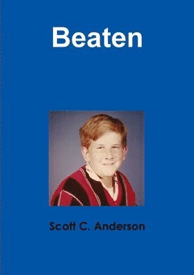 Scott C Anderson - Beaten, Häftad