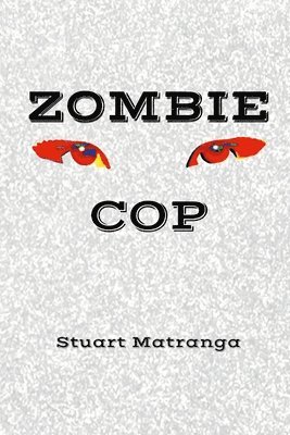 Stuart Matranga - Zombie Cop, Häftad