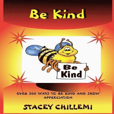 Learning to be Kind: Over 300 Ways to be Kind & Show Appreciation 1