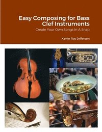 bokomslag Easy Composing for Bass Clef Instruments