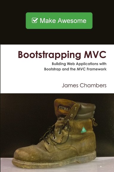 James Chambers - Bootstrapping MVC, Häftad
