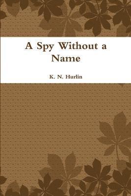 A Spy Without a Name 1