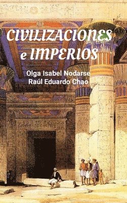 Oiga Isabel Nodarse, Raúl Eduardo Chao - Civilizaciones E Imperios, Inbunden