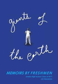bokomslag Giants of the Earth: Memoirs by Freshmen