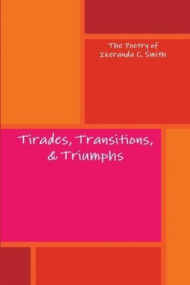 bokomslag Tirades, Transitions, & Triumphs