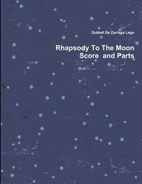 bokomslag Rhapsody to the Moon