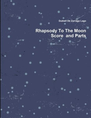 Rhapsody to the Moon 1