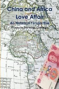 bokomslag China and Africa Love Affair