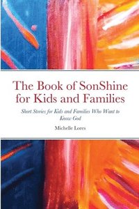 bokomslag The Book of SonShine for Kids and Families