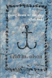 bokomslag Going Down w/ the Ship (Fall Risk)