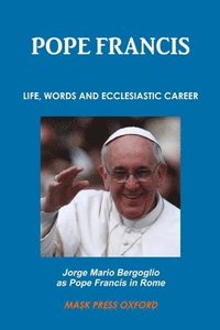 bokomslag Jorge Mario Bergoglio as Pope Francis in Rome