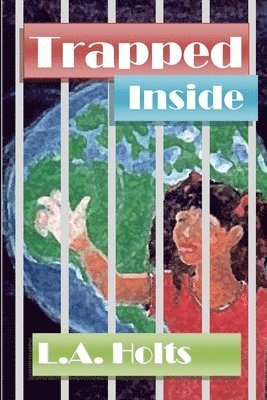 L a Holts, L. a. Holts, L.A. Holts, L. A. Holts - Trapped Inside, Häftad