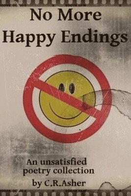 C.R. Asher, C. R. Asher - No More Happy Endings, Häftad