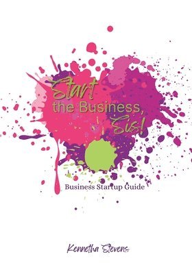 Start the Business, Sis!