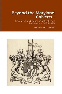 Thomas L Calvert, Thomas L. Calvert - Beyond the Maryland Calverts -, Häftad