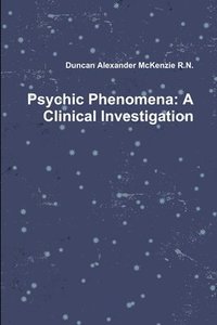 bokomslag Psychic Phenomena: A Clinical Investigation