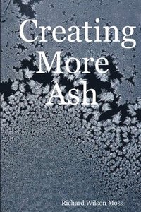 bokomslag Creating More Ash