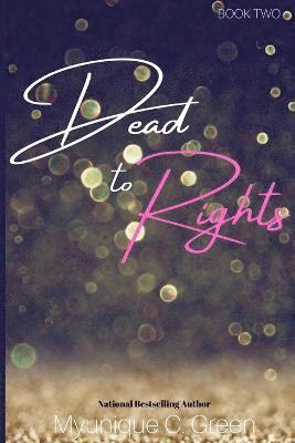 Myunique C. Green - Bloodlines: Dead to Rights, Häftad