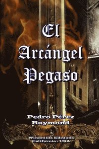 bokomslag El Arcangel Pegaso