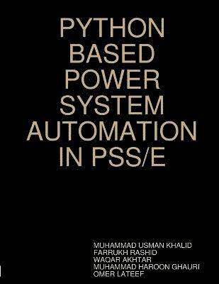 Python Based Power System Automation in Pss/E 1