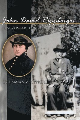 John David Rippberger, Last Comrade of Stoddard Post G.A.R. 1