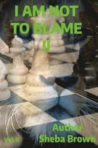 bokomslag I Am Not to Blame II
