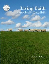 bokomslag Living Faith: A Journey into the Nature of Faith