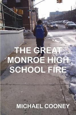 The Great Monroe High School Fire 1