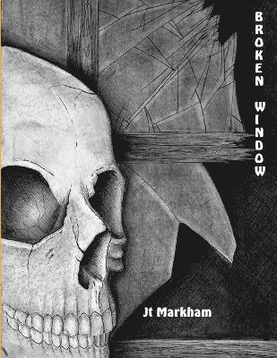 Jt Markham - Broken Window, Häftad
