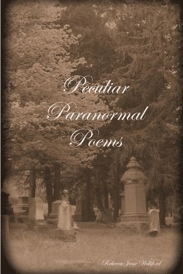 Peculiar Paranormal Poems 1