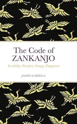 James Loriega, JAMES LORIEGA - Code of ZANKANJO, Inbunden