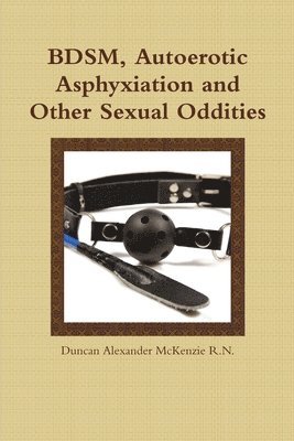 Bdsm, Autoerotic Asphyxiation and Other Sexual Oddities 1