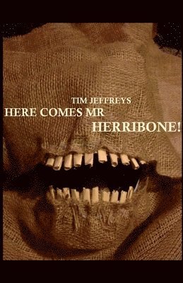 Tim Jeffreys - Here Comes Mr Herribone!, Häftad