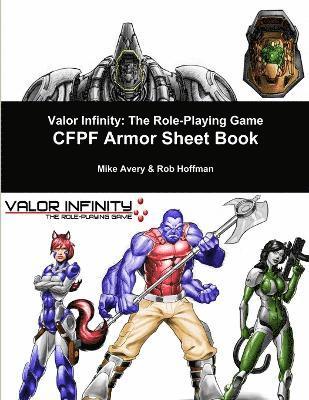 Robert Hoffman - Valor Infinity: the Role-Playing Game Cfpf Armor Sheet Book, Häftad