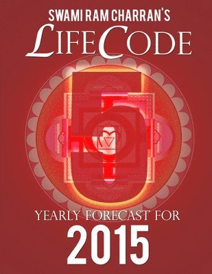 Lifecode #5 Yearly Forecast for 2015 - Narayan 1