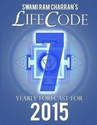 bokomslag Lifecode #7 Yearly Forecast for 2015 - Shiva