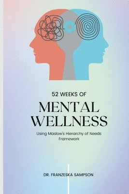 bokomslag 52 Weeks of Mental Wellness Workbook