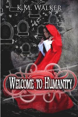 K.M. Walker, K. M. Walker - Welcome to Humanity, Häftad