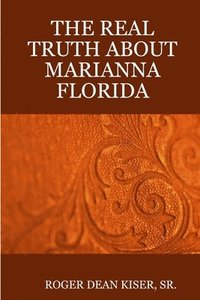 bokomslag The Truth about Marianna Florida