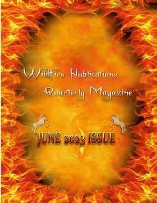 bokomslag Wildfire Publications, LLC Quarterly Magazine June 2023 Edition