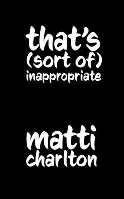 That's (Sort Of) Inappropriate 1
