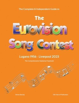 bokomslag Complete & Independent Guide to the Eurovision Song Contest 2023