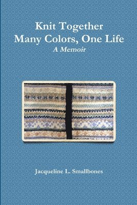 bokomslag Knit Together: Many Colors, One Life