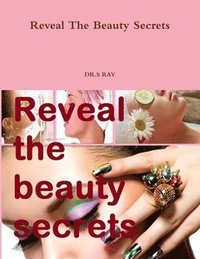 bokomslag Reveal The Beauty Secrets