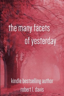 Robert Davis - Many Facets of Yesterday, Häftad