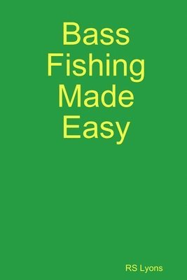 Bass Fishing Made Easy 1