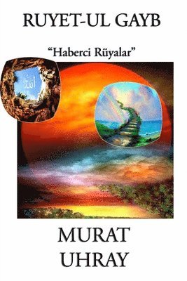 Ruyet-Ul Gayb: &quot;Haberci Ruyalar&quot; 1